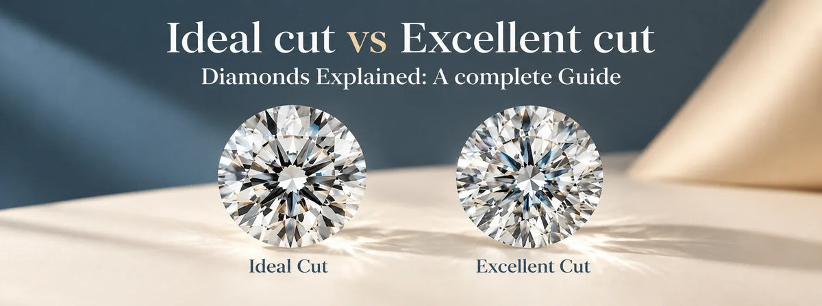 Ideal Cut vs Excellent Cut Diamonds Explained: A Complete Guide
